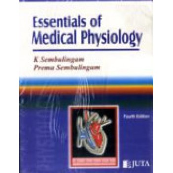 Essentials of Medical Physiology: 4th Edition by K. Sumbulingam, P. Sumbulingam